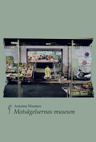 Motsägelsernas museum – Antoine Wauters